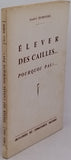 DUBOURG André "Élever des cailles... Pourquoi pas ? ..."
