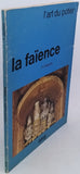 DESPRÉS Pierre "L’art du potier : la faïence"
