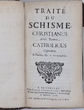 [Anonyme] [LONGUEVAL Jacques] "Traité du schisme. Christianus Mihi Nomen, Catholicus Cognomen. S. Pacian. Ep. 2. ad Symphor."