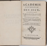 [Collectif] "Académie universelle des Jeux, contenant Les règles de tous les Jeux, avec des Instructions faciles pour apprendre à les bien jouer"