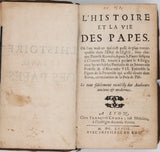 [Anonyme ] [COULON Louis] "L'Histoire et la vie des Papes. Où l'on voit ce qui s'est passé de plus remarquable dans l'Estat de l'Eglise, sous chaque Pontife Romain, depuis S. Pierre iusques à Clément IX"