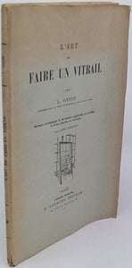 OTTIN Léon-Auguste "L'art de faire un vitrail"