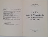 BLANC André "La vie dans le Valentinois sous les Rois de France (de 1500 à 1790)"