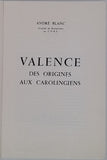 BLANC André "Valence des origines aux carolingiens"