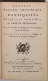 FURGAULT Nicolas "NOUVEAU RECUEIL HISTORIQUE D’ANTIQUITÉS GRECQUES ET ROMAINES EN FORME DE DICTIONNAIRE ; POUR FACILITER L'INTELLIGENCE DES AUTEURS GRECS ET LATINS"