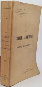 BALLAND A. "LA CHIMIE ALIMENTAIRE DANS L'OEUVRE DE PARMENTIER"