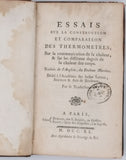 Docteur George MARTINE [Deux volumes en un] "ESSAIS SUR LA CONSTRUCTION ET COMPARAISON DES THERMOMÈTRES, SUR LA COMMUNICATION DE LA CHALEUR & SUR LES DIFFÉRENS DEGRÉS DE LA CHALEUR DES CORPS" et "EXPLICATION DES PREMIÈRES CAUSES DE L'ACTION ..."