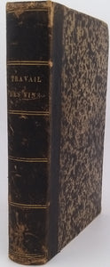 MAUMENÉ Edme-Jules "TRAITÉ THÉORIQUE ET PRATIQUE DU TRAVAIL DES VINS - LEURS PROPRIÉTÉS, LEUR FABRICATION, LEURS MALADIES - FABRICATION DES VINS MOUSSEUX"