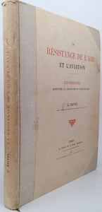 EIFFEL Gustave "LA RÉSISTANCE DE L'AIR ET L'AVIATION - EXPÉRIENCES EFFECTUÉES AU LABORATOIRE DU CHAMP DE MARS"