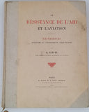 EIFFEL Gustave "LA RÉSISTANCE DE L'AIR ET L'AVIATION - EXPÉRIENCES EFFECTUÉES AU LABORATOIRE DU CHAMP DE MARS"