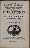 NUCK ANTONIUS "OPERATIONES & EXPERIMENTIA CHIRURGICA"