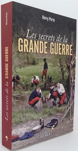 PORTE Rémy "LES SECRETS DE LA GRANDE GUERRE"