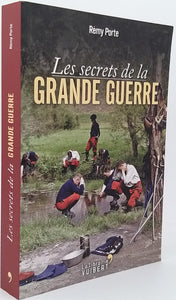 PORTE Rémy "LES SECRETS DE LA GRANDE GUERRE"