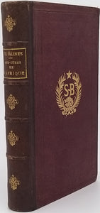 BAINES Thomas "VOYAGES DANS LE SUD OUEST DE L'AFRIQUE ou Récits d'explorations faite en 1861 et 1862 depui la baie de Valfich jusqu'aux chutes Victoria"