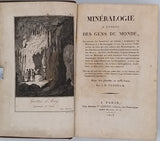 PUJOULX Jean-Baptiste "MINERALOGIE A L'USAGE DES GENS DU MONDE, Concernant les Caractères qui servent à reconnaître les minéraux et à les distinguer les uns des autres..."