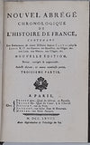 HENAULT Charles-Jean "NOUVEL ABRÉGÉ CHRONOLOGIQUE DE L'HISTOIRE DE FRANCE CONTENANT LES ÉVÉNEMENTS DE NOTRE HISTOIRE, DEPUIS CLOVIS JUSQU'À LOUIS XIV, LES GUERRES, LES BATAILLES, LES SIEGES, etc."