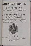 DUPAIN DE MONTESSON Louis Charles "NOUVEAU TRAITE OU SUPPLÉMENT THÉORIQUE ET PRATIQUE DE LA TRIGONOMÉTRIE RECTILIGNE"