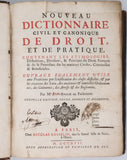 Anonyme [BRILLON Pierre Jacques] "NOUVEAU DICTIONNAIRE CIVIL ET CANONIQUE DE DROIT ET DE PRATIQUE CONTENANT LES ÉTYMOLOGIES, DÉFINITIONS & PRINCIPES DU DROIT FRANÇOIS & DE LA PROCEDURE SUR LES MATIERES CIVILES, CRIMINELLES & BENEFICIALES"