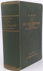 MOULAN Ph. [C. GERDAY] "COURS DE MÉCANIQUE ÉLÉMENTAIRE A L'USAGE DES ÉCOLES INDUSTRIELLES"