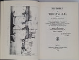 TEISSIER Guillaume-Ferdinand "HISTOIRE DE THIONVILLE" [REPRINT]