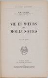 FISCHER P.-H. "VIE ET MOEURS DES MOLLUSQUES"