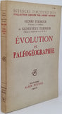 TERMIER Henri et Geneviève "EVOLUTION ET PALEOGEOGRAPHIE"