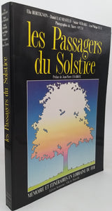 COLLECTIF [BORTIGNON Elia, LAUMESFELD Daniel, RUIZ Jean-Philippe, MEBARKI Smaïn] "LES PASSAGERS DU SOLSTICE : MÉMOIRES ET ITINÉRAIRES EN LORRAINE DU FER"