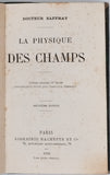 SAFFRAY Charles (Docteur) "La Physique des champs" relié à la suite "La Chimie des champs"