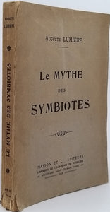 LUMIERE Auguste "LE MYTHE DES SYMBIOTES"