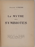 LUMIERE Auguste "LE MYTHE DES SYMBIOTES"