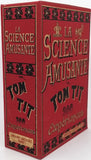 TOM TIT [Pseudonyme de Arthur GOOD], (illustrations Louis POYET) [REEDITION 1995] "LA SCIENCE AMUSANTE 300 expériences"