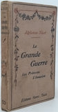 NICOT Alphonse "LA GRANDE GUERRE - LES PRÉTEXTES DE L'INVASION"