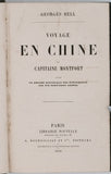 BELL Georges "VOYAGE EN CHINE DU CAPITAINE MONTFORT avec un Résumé Historique des Événements des dix dernières années"