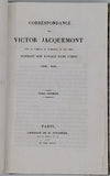 JACQUEMONT Victor "Correspondance de Victor Jacquemont avec sa famille et plusieurs de ses amis pendant son voyage dans l'Inde (1828-1832)"