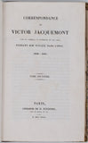 JACQUEMONT Victor "Correspondance de Victor Jacquemont avec sa famille et plusieurs de ses amis pendant son voyage dans l'Inde (1828-1832)"