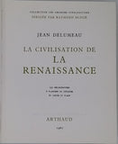 DELUMEAU Jean "La Civilisation de la Renaissance"