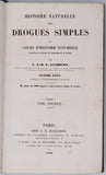 GUIBOURT Gaston "Histoire naturelle des drogues simples ou cours d'histoire naturelle professé à l'école de pharmacie de Paris"