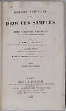 GUIBOURT Gaston "Histoire naturelle des drogues simples ou cours d'histoire naturelle professé à l'école de pharmacie de Paris"