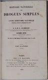 GUIBOURT Gaston "Histoire naturelle des drogues simples ou cours d'histoire naturelle professé à l'école de pharmacie de Paris"