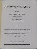 VOORHUYZEN H. G. "Les Hamsters dorés font la conquête du monde - Manuel pour amateurs et éleveurs"