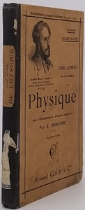 DRINCOURT Edmond "Trois années de Physique (en un volume) dans l'Enseignement primaire supérieur"