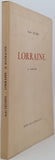 LECLÈRE André [Illustration JACQUEMIN André] "LORRAINE, je m'enracine... Poèmes anciens, poèmes de guerre, intimités"