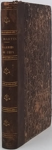 MARTIN Émile "Traité Médical pratique des Maladies des Yeux contenant l'Exposition des affections de la Vue et les formules médicinales applicables à leur traitement"