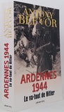 BEEVOR Antony "Ardennes 1944, Le va-tout de Hitler"