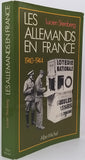 STEINBERG Lucien (Collaboration FITERE Jean-Marie) "Les Allemands en France 1940-1944"