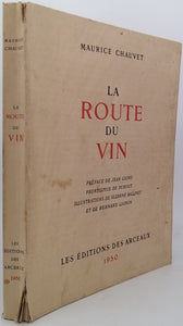 CHAUVET Maurice [Illustrations de DUBOUT, Suzanne BALLIVET et Bernard LIGNON] "La Route du Vin"