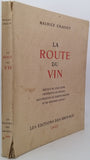 CHAUVET Maurice [Illustrations de DUBOUT, Suzanne BALLIVET et Bernard LIGNON] "La Route du Vin"