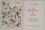 CHAUVET Maurice [Illustrations de DUBOUT, Suzanne BALLIVET et Bernard LIGNON] "La Route du Vin"