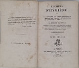 TOURTELLE Étienne "Elémens d'Hygiène ou de l'influence des choses physiques et morales sur l'homme et des moyens de conserver sa santé"