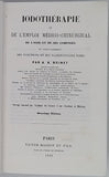 BOINET Alphonse Alexandre "Iodothérapie ou de l'emploi médico-chirurgical de l'iode et de ses composés et particulièrement des injections et des badigeonnages iodés"